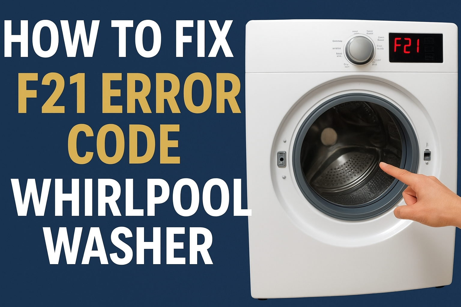 Whirlpool Washer Error Code F21 – Drain Issue Explained