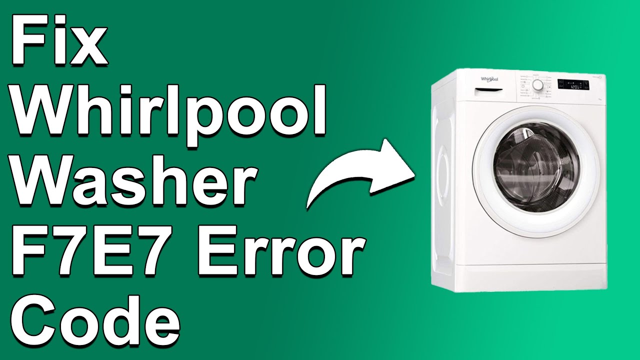 Whirlpool Washer Error Code F7 E4 – Control Board Power Issue