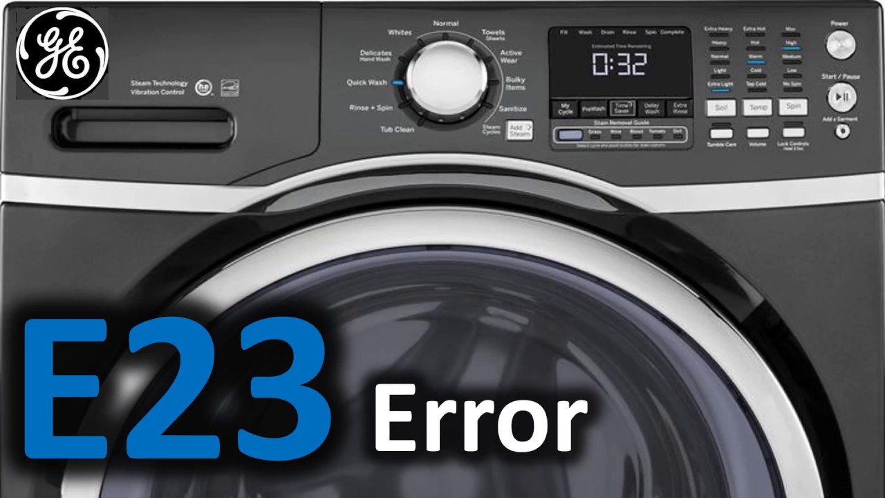 GE Washer Error Code E23 – Water Supply Issue Explained