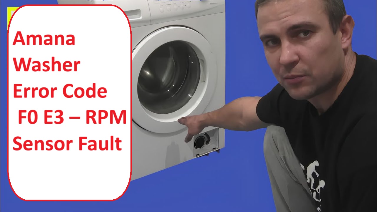 Amana Washer Error Code F0 E3 – RPM Sensor Fault