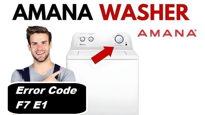 Amana Washer Error Code F7 E1 Motor Failure Help