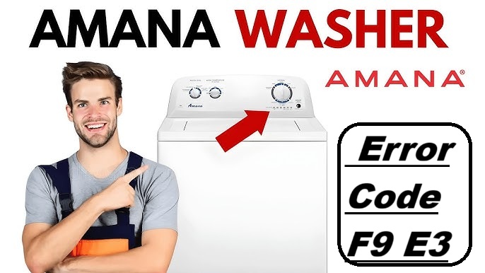 Amana Washer Error Code F9 E3 Heater Sensor Help