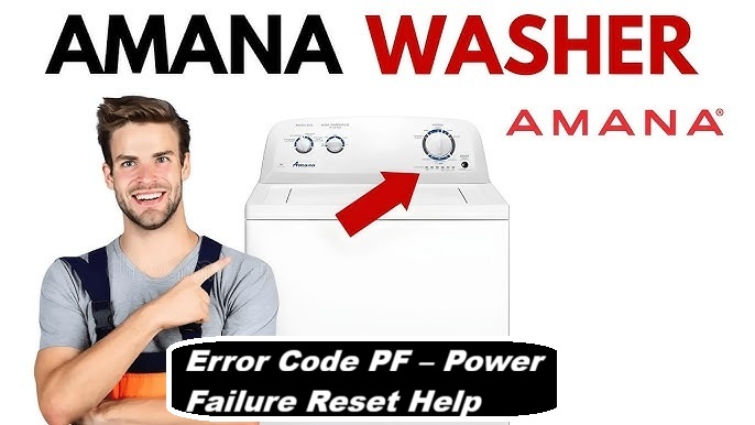Amana Washer Error Code Pf Power Failure Reset Help