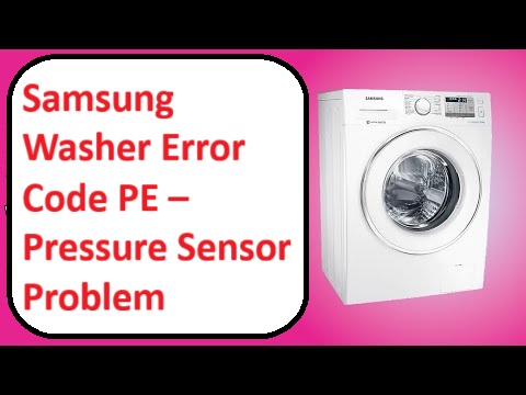 Samsung Washer Error Code PE – Pressure Sensor Problem