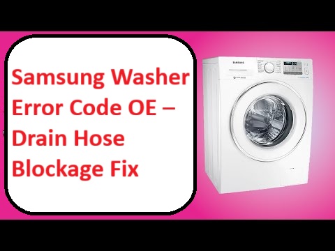 Samsung Washer Error Code OE – Drain Hose Blockage Fix