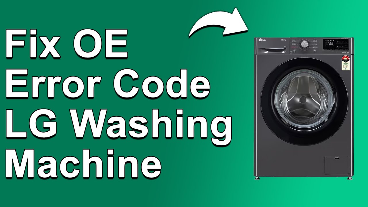 LG Washer Error Code OE3 – Drain Filter Clogged Help